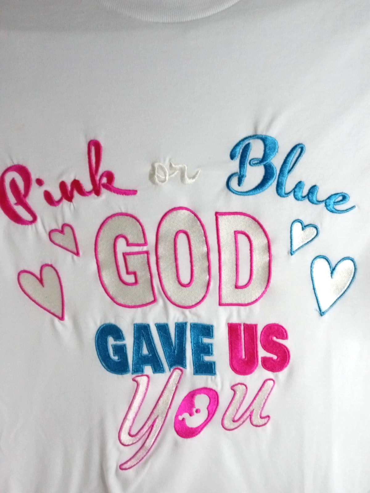 "PINK OR BLUE - GOD GAVE US YOU"